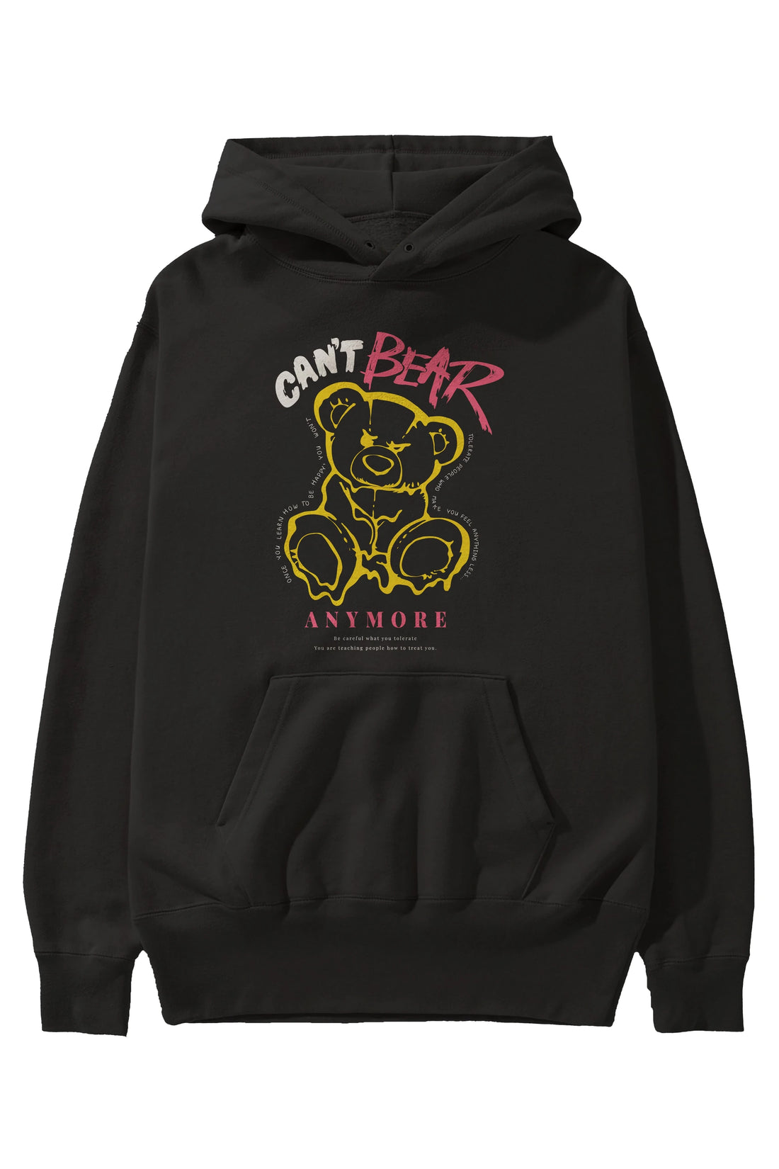 Cant Bear Anymore Ön Baskılı Hoodie Oversize Kapüşonlu Sweatshirt Erkek Kadın Unisex