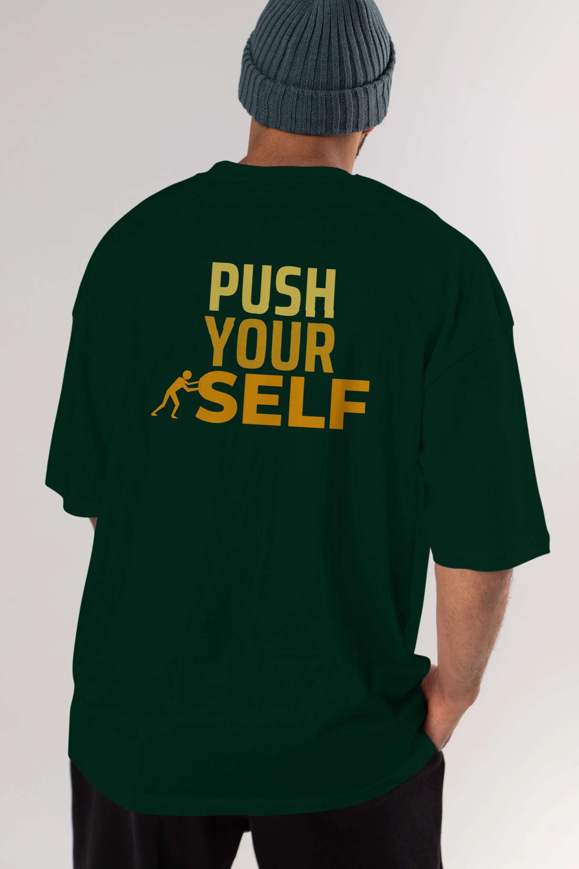 Push Yourself Yazılı Arka Baskılı Oversize t-shirt Erkek Kadın Unisex