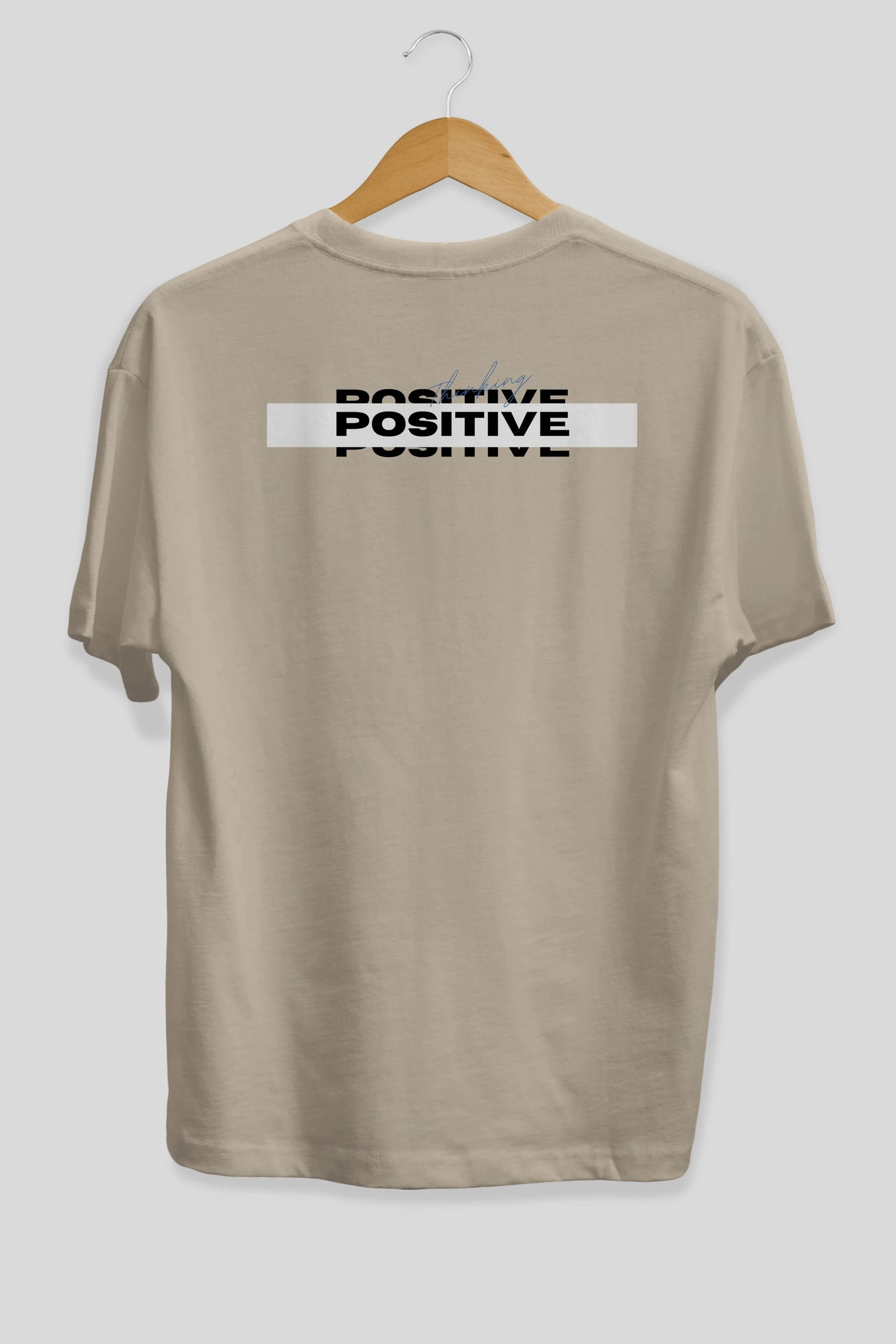 Positive Thinking Arka Baskılı Oversize t-shirt Erkek Kadın Unisex