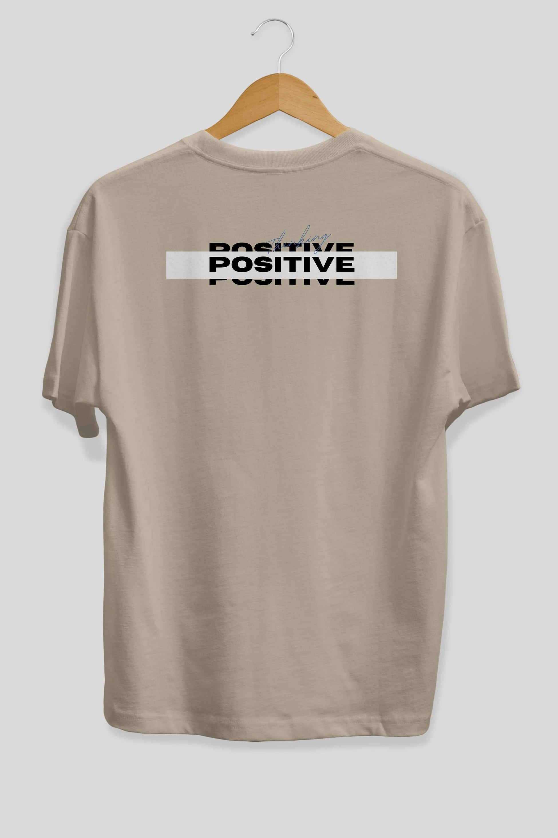 Positive Thinking Arka Baskılı Oversize t-shirt Erkek Kadın Unisex