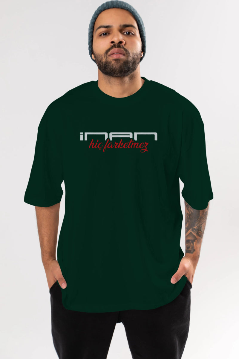 İnan Hiç Farketmez Ön Baskılı Oversize t-shirt %100 pamuk Erkek Kadın Unisex - Cilexi