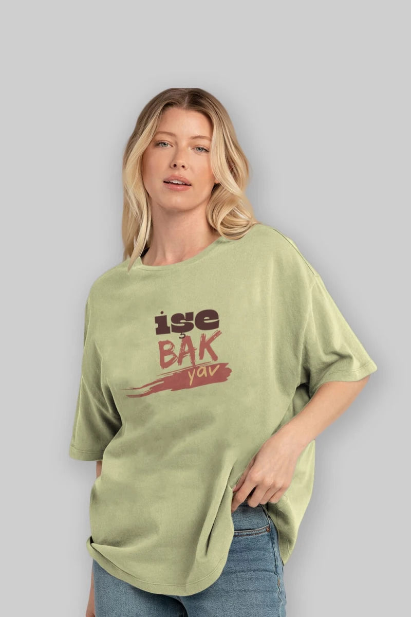 işe Bak Yav Yazılı Ön Baskılı Oversize t-shirt Erkek Kadın Unisex - Cilexi