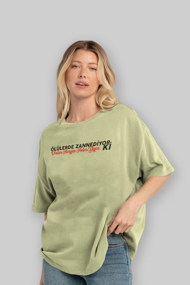 Ölülerde Zannediyor Ki Ön Baskılı Oversize t-shirt %100 pamuk Erkek Kadın Unisex - Cilexi